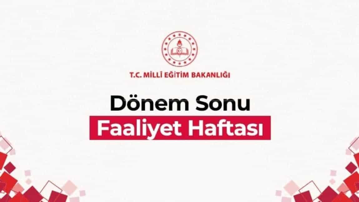 ''2024-2025 1.  DÖNEM SONU FAALİYET HAFTASI''